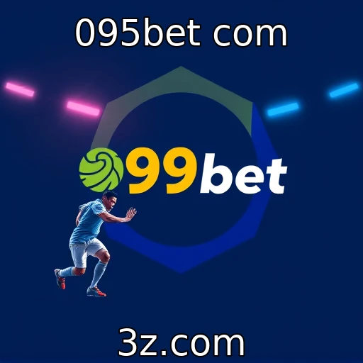095bet com : Análise das Melhores Apostas para os Jogadores Iniciantes em 2025