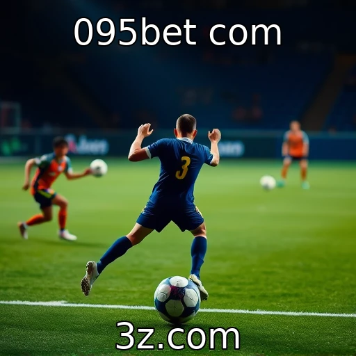 095bet com As tendências emergentes nas apostas esportivas em 2025