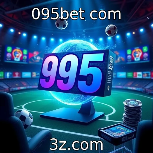 095bet com Apostas Esportivas: Estratégias para Maximizar Seus Ganhos